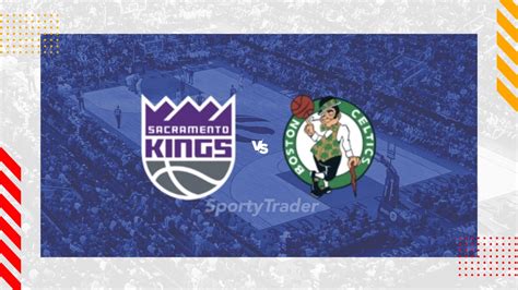 kings vs celtics prediction|Sacramento Kings vs. Boston Celtics Prediction, Odds, NBA  .